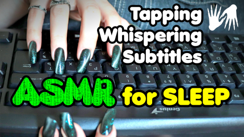 ASMR for sleep. Keyboard typing. Tapping, whispering. Long nails