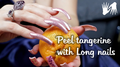 Peel tangerine with Long nails 🍊 Good mood 😊