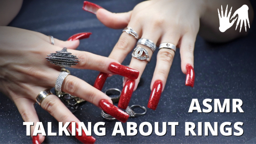 🗣️ ASMR talking about my 💍 Rings - LONG NAILS